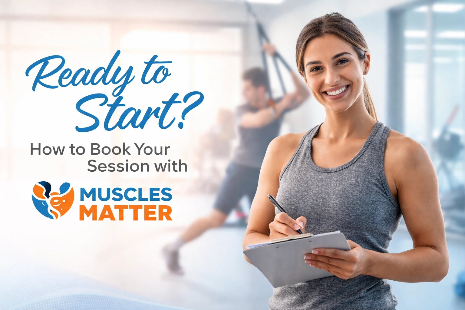Ready to Start? How to Book Your Session with Muscles Matter