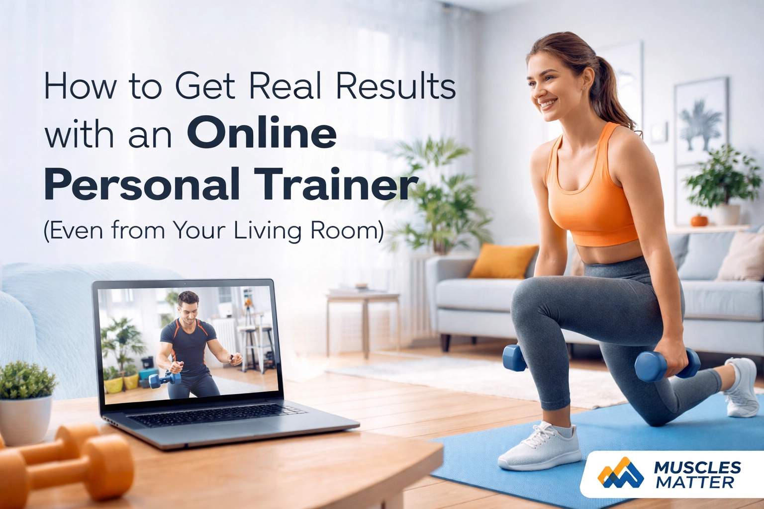 How to Get Real Results with an Online Personal Trainer (Even from Your Living Room)