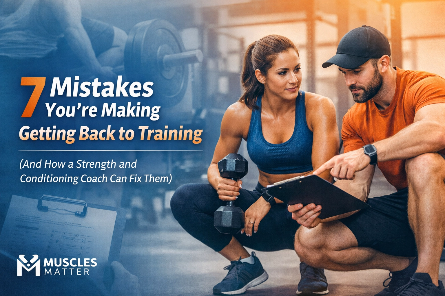 7 Mistakes You're Making Getting Back to Training (And How a Strength ...